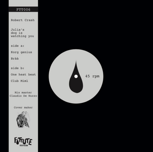 Robert Crash- Julia's Dog Is Watching You 12"